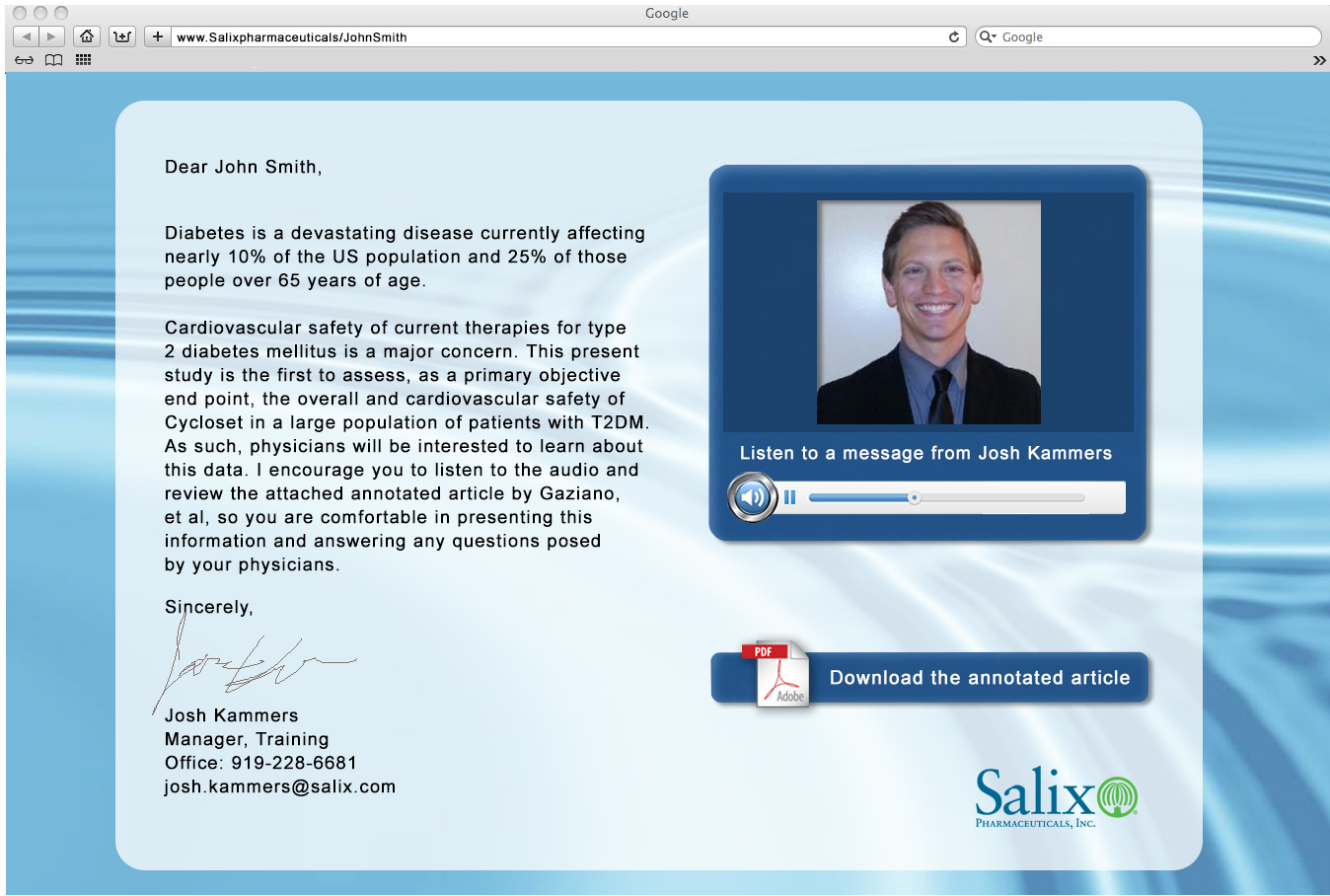 A screenshot of a webpage from the website Salix. The webpage is titled "Dear John Smith Diabetes is a devastating disease currently affecting nearly 10% of the US population and 25% of those people over 65 years of age." <br /><br />On the right side of the page there is a photo of a man in a suit and tie. He is smiling and looking directly at the camera. Below the photo there are two buttons - "Listen to a message from Josh Kamers" and "Download the annotated article". On the left side the page has a blue header with the company's logo and contact information.<br /><br />At the bottom right corner of the image the Salix logo is visible.