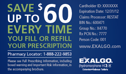 An advertisement for Exalgo with the tagline "Save up to $60 every time you fill or refill your prescription". The background of the image is blue and the text is in white and green.<br /><br />On the right there is example metadata for multiple fields : Cardholder ID Expiration Date Claims Processor BIN No. Group No. Rx PCN No. and Person Code. There is also a telephone number for the Pharmacy Locator service.