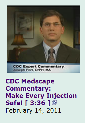 A screenshot of a video titled "CDC Medscape Commentary: Make Every Injection Safe!" with a duration of 3:36 dated February 14 2011. It shows a man in a suit and tie sitting in a room with a lamp and a framed picture on the wall behind him. He is looking directly at the camera with a serious expression on his face. The title of the video is written in bold white letters at the top of the image. Below the title there is a subtitle in smaller black letters that reads "CDC Expert Commentary" and "Joseph Perz DrPH MA".