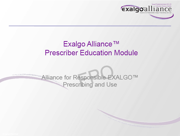 A title slide for the Exalgo Alliance™ Prescriber Education Module. The slide has a white background with a purple wave-like design on the right side. The title of the module is written in black text at the top of the slide. Below the title there is a subtitle that reads "Alliance for Responsible EXALGO Prescribing and Use". The logo of the company is also visible in the top right corner.