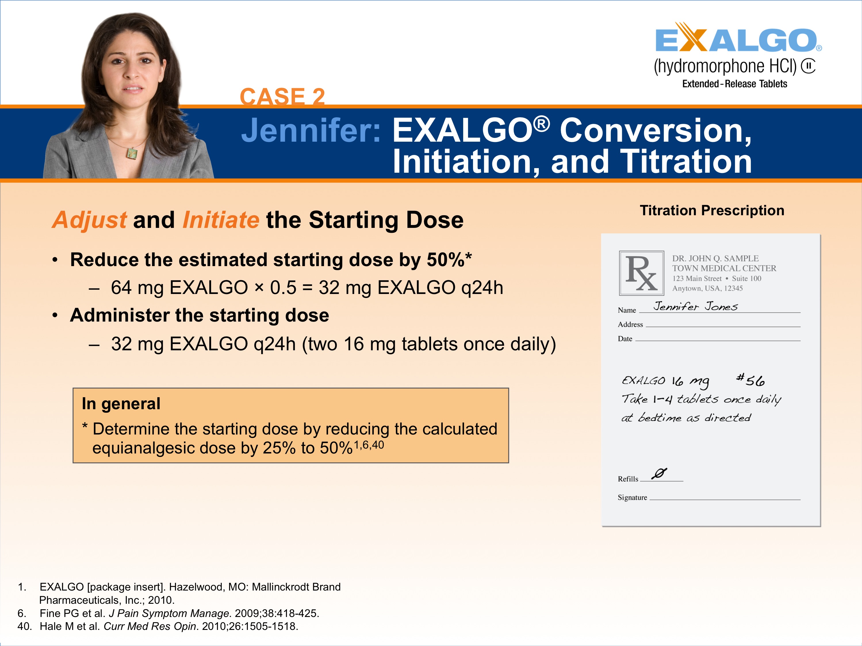 A slide from an Exalgo presentation with the slide title "Case 2 Jennifer : Exalgo Conversion Initiation and Titration". The slide has a white blue and orange background with text in multiple colors. There is a portrait photograph of "Jennifer" (who is likely an actress).<br /><br />The slide explains how to Adjust and Initiate the Starting Dose and includes a sample Titration Prescription.