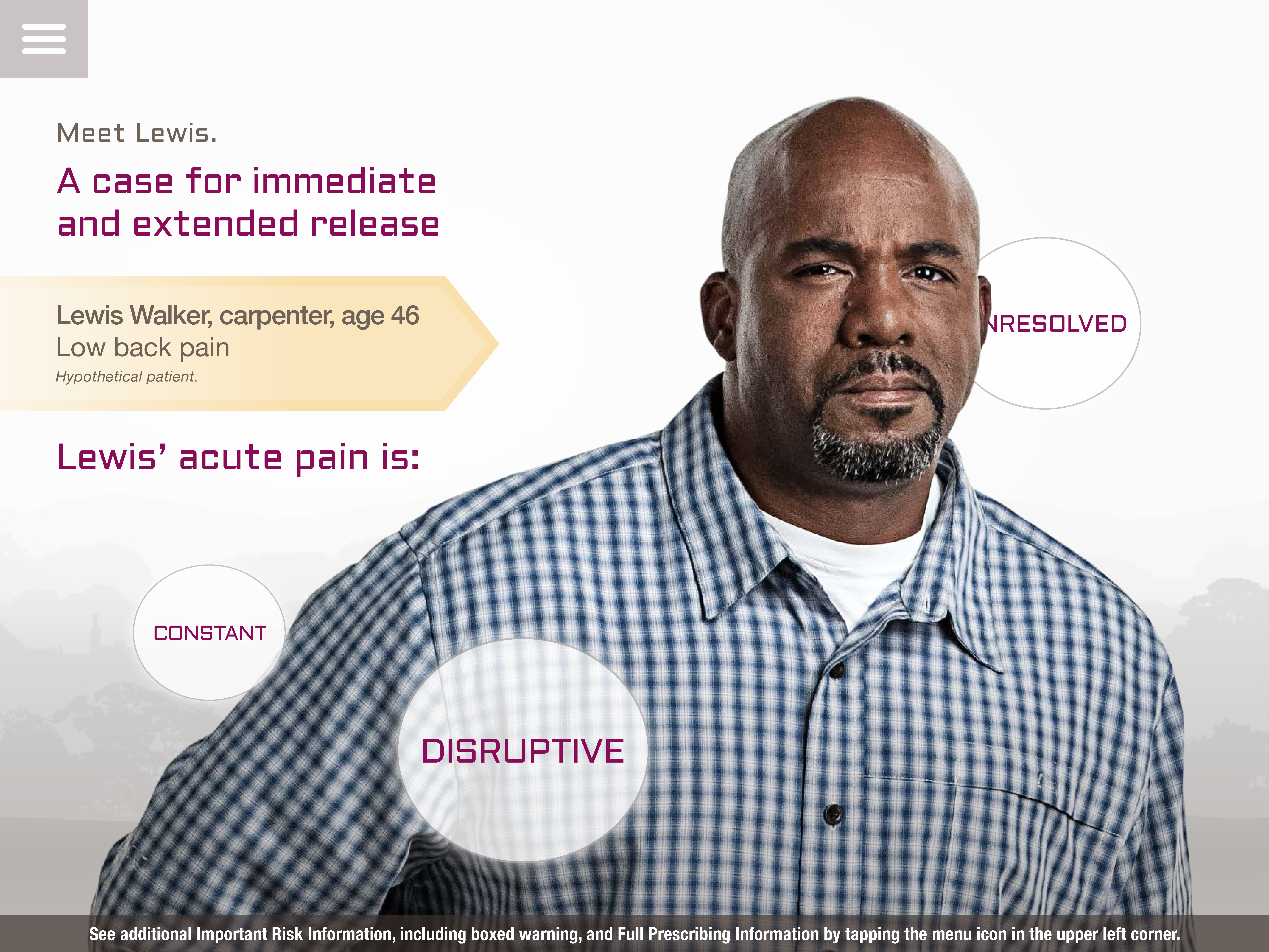 A screenshot of a website page with a photo of a man on the right side. The man is wearing a blue and white checkered shirt and has a serious expression on his face. He is bald and appears to be in his late 40s or early 50s. On the left side of the image there is text that reads "Meet Lewis: A case for immediate and extended release. Lewis Walker carpenter age 46. Low back pain. Lewis' acute pain is: Constant." Below the text there are three bullet points that read "Disruptive" "Resolved" and "Constant." The background of the page is white.