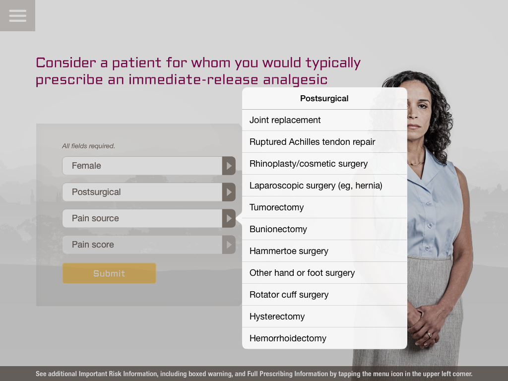 A screenshot of a webform for an unidentified pain medication asking doctors to "Consider a patient for whom you would typically prescribe an immediate-release analgesic". On the right side of the form there is a photo of a woman with curly hair wearing a blue sleeveless blouse and a long gray skirt. She is standing with her hands clasped in front of her and is looking directly at the camera.<br /><br />To the left of the photo there are four fields :<br /><br />- Female<br />- Postsurgical (with 11 options listed)<br />- Pain source<br />- Pain score<br /><br />There is a Submit button at the bottom of the page.