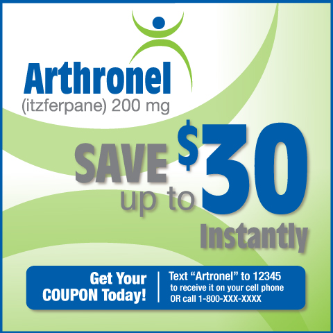 An advertisement for Arthronel (itzferpane) 200 mg tablets with the tagline "Save up to $30 instantly". The background of the image is white with a green wave-like design. A box at the bottom encourage potential customers to "Get Your Coupon Today!" and provides contact information (for text messaging or telephone).