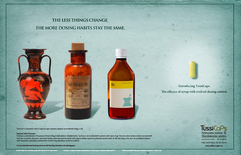 An advertisement for TussiCaps a pharmaceutical company. It features three bottles of different sizes and shapes. On the left side of the image there is an ancient Greek vase with a red and black design. The vase has a handle and a spout and it appears to be made of clay or porcelain. Next to it there are two smaller bottles one with a cork stopper and the other with a label that reads "The less things change. The more dosing habits stay the same."<br /><br />On the right side of this image on the bottom right corner is a small yellow pill. The text on the image reads "Introducing TussiCaps. The efficacy of syrup with evolved dosing control." The background is a light blue color and the text is in black.