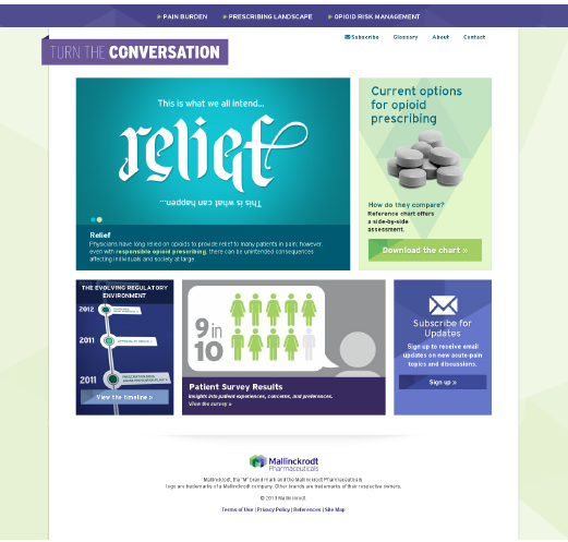 A screenshot of the homepage of a website called "Turn the Conversation". The website has a blue and white color scheme with the word "Relief" written in a cursive font at the top. Below the word there is a title that reads "This is what we all intend". <br /><br />On the right side of the page there are three sections. The first section is titled "Current options for opioid prescribing" and has a green background with white text. The second section has a white background with a blue header and footer. The third section has an image of a stack of pills and a blue banner with the text "Download the chart".<br /><br />The fourth section has two sections titled "Patient Survey Results" and "Subscribe for Updates". The fifth section has the title "9 in 10 Patient Survey Results". The sixth section has information about the patient survey results and the seventh section has links to the website's website.<br /><br />At the bottom of the image there has a logo for the website "Mallinckrodt" and a link to download the chart.