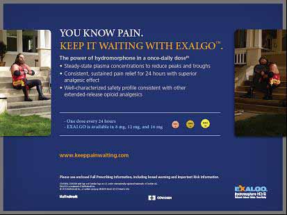 An advertisement for Exalgo with the tagline "You know pain. Keep it waiting with EXALGO." Below the text there is a photo of a man sitting on a bench with his back to the camera. He is wearing a red shirt and black pants and appears to be in pain.<br /><br />On the left side of the image there are two photos of the same man one on the right side and one in the center. The man is sitting on the bench with a serious expression on his face. The text on the image reads "The power of hydromorphone in a once-daily dose. Steady-state plasma concentrations to reduce peaks and troughs. Consistent sustained pain relief for 24 hours with superior analgesic effect. Well-characterized safety profile consistent with other extended-release opioid analgesics."<br /><br />The bottom section of the advertisement has a yellow banner at the bottom with the company's logo and contact information.