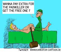 A cartoon illustration of a man lying on a green couch with his head resting on the armrests of the couch. He is wearing a green cap and glasses and is holding a cane in his right hand. The man appears to be in pain or discomfort with his eyes closed and his mouth open. The text above the image reads "Wanna pay extra for the painkiller or get the free one?" The background is blue and there is a speech bubble above the man's head that reads "Roger www.karikatur-cartoon.de".