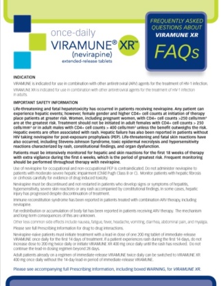 A page from a brochure or report. The header reads: "Frequently asked questions about Viramune XR." The Viramune XR logo is on the top-left of the page.<br /><br />The bottom section of the page has a white background with black text. The text is prescribing information for Viramune XR which can be  used in the treatment of HIV-1. There are two headers within the text "Indication" and "Important Safety Information." <br /><br />There is also a note at the bottom that reads "Please see accompanying full-prescription information including boxed warning for Viramune XR."