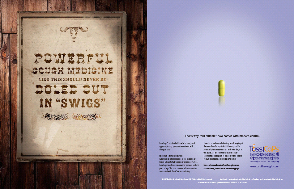 An advertisement for Tuscans with the tagline "Powerful cough medicine like this should never be doled out in 'swigs'". It is a collage of two photographs. On the left side there is a wooden wall with a vintage-looking sign hanging on it. The sign is rectangular with a parchment color background and black text. It has an old West or cowboy aesthetic. Above the text there are illustrations of a cow's head and horns. <br /><br />The right side of the image explains "That's why 'old reliable' now comes with modern control." It has a purple background with an illustration of a yellow pill and black text. There is a logo for Tuscans logo in the bottom right corner.