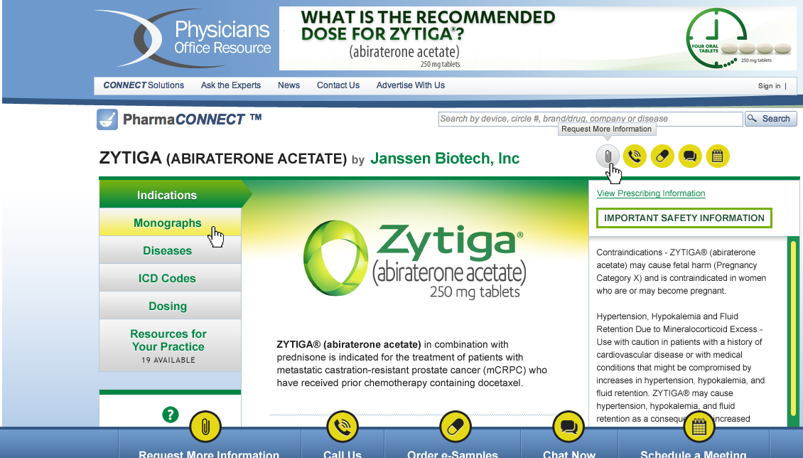 A screenshot of the Pharmaconnect website homepage. The page is titled "What is the recommended dose for Zytiga? (abiraterone acetate) by Janssen Biotech Inc." <br /><br />The page has a blue header with the company's logo and contact information. Below the header there is a navigation bar with links to different sections of the website.<br /><br />On the left side of the page there are a number of tabs - Indications Monographs Diseases ICD Codes and Resources for Your Practice. On the right side it has buttons to select such as "Important Safety Information" and "Schedule a Meeting".<br /><br />At the bottom of the image there is a button to request more information and a call to order e-samples.