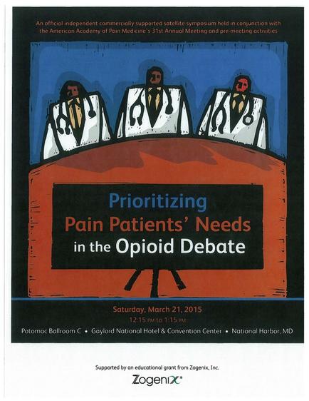 A poster for an event called "Prioritizing Pain Patients' Needs in the Opioid Debate". The poster has a blue background with a red border. In the center there is an illustration of three doctors wearing white coats and stethoscopes around their necks. The doctors are standing in front of a podium with a microphone. The title of the event is written in bold white letters at the top of the poster. Below the title there are details about the event including the date time and location. The poster also mentions that the event will be held on Saturday March 21 2015 at Potomac Ballroom C Gaylord National Hotel & Convention Center National Harbor MD.
