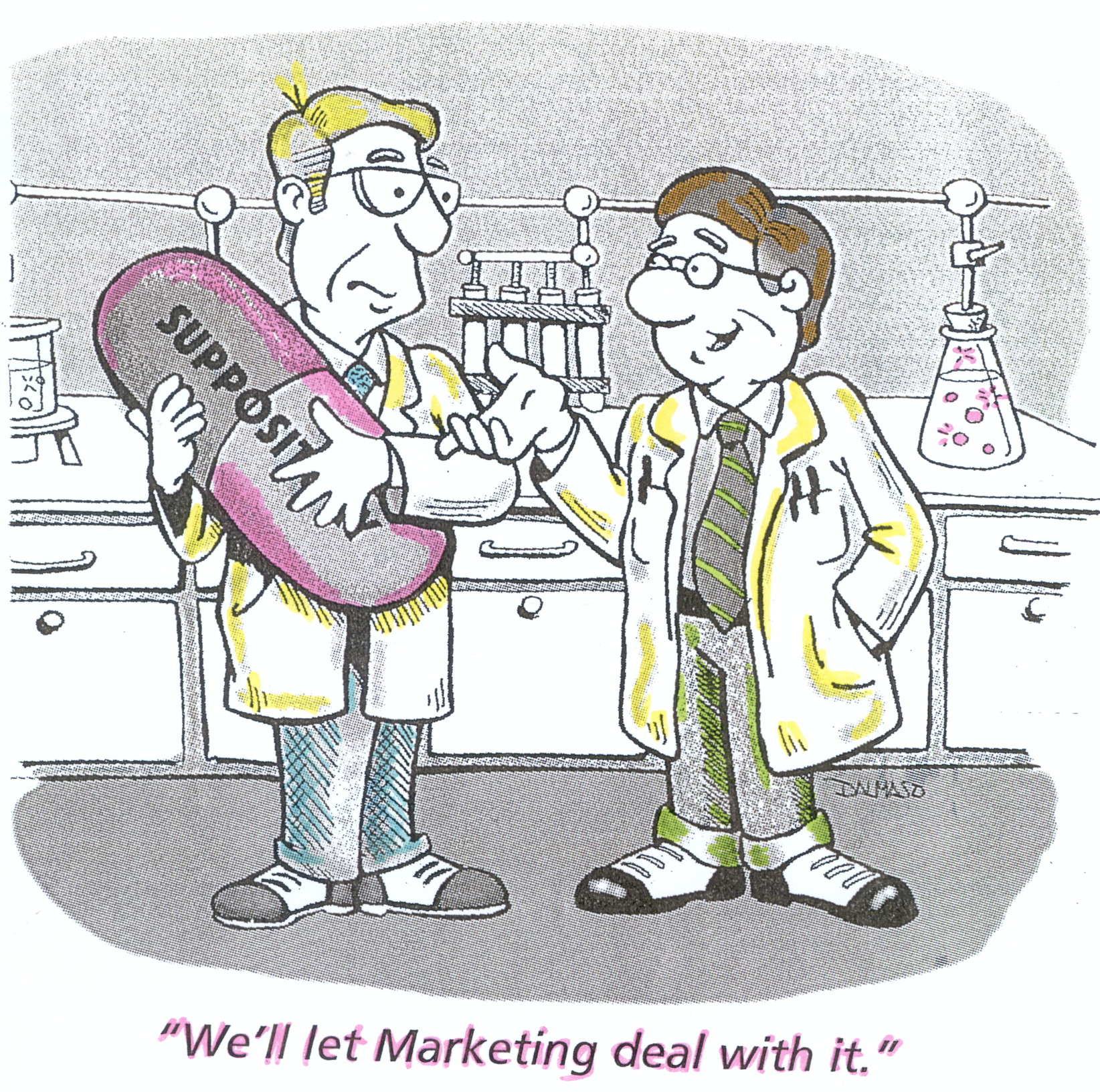 A cartoon illustration of two men wearing lab coats in a laboratory setting. The man on the left is holding a large pink pill approximately the size of his torso with the word "SUPPOSITORY" written on it. The man on the right appears to be speaking. The caption below the cartoon reads "We'll let Marketing deal with it."