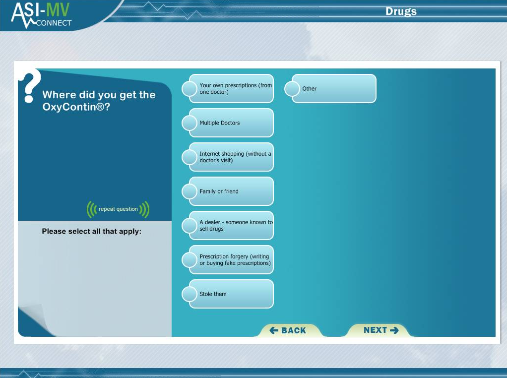 A screenshot of a pop-up window from the ASI-MV Connect website. The window is titled "Drugs" and has a blue background with white text. On the left side of the window there is a question box with the text "Where did you get the OxyContin? Please select all that apply." Below the question box there are three options - "Other" "Multiple Doctors" and "Family or friend". <br /><br />At the bottom right corner of the screen there has a button that says "Back" and a "Next" button. The text on the window reads "ASI-VM Connect".