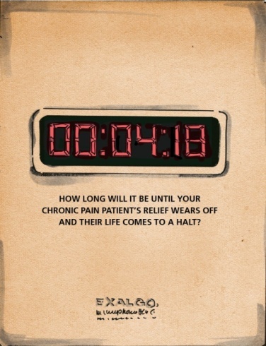 A draft advertisement for Exalgo that appears to be hand-drawn with the tagline "How long it will be until your chronic pain patient's relief wears off and their life comes to a halt?" It includes a digital clock which reads 4:18 a.m. (presumably). The background is parchment colored with text in black. The logo for Exalgo is at the bottom.