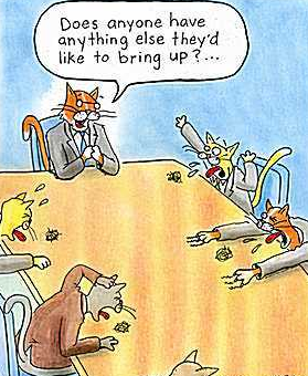 A cartoon illustration of a group of cats in a meeting. There are six cats in total all of them are sitting around a table and appear to be engaged in a heated discussion. The cat in the center of the image is wearing a suit and tie and has a speech bubble above his head that reads "Does anyone have anything else they'd like to bring up?" The other three cats are also wearing suits and are engaged in the conversation. One of the cats is sitting on a chair while the other two are standing on their hind legs. The background is a light blue color.