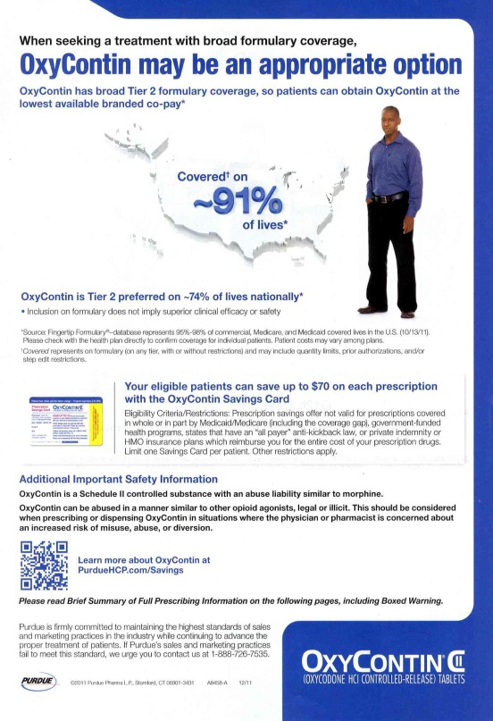 An advertisement for OxyContin. It is titled "When seeking a treatment with broad formulary coverage OxyContin may be an appropriate option".  On the right side of the image there is a photo of a man in a blue shirt and black pants standing in front of a map of the United States. The text on the image reads "Covered on 91% of lives". Below the photo it states that OxyContin is Tier 2 preferred on "~74% of lives nationally". It also mentions that your eligible patients can save up to $70 on each prescription with OxyContin Savings Card. There is also a section on "Additional Safety Information" and a QR code. The bottom of the advertisement has the OxyContin and Purdue logos.