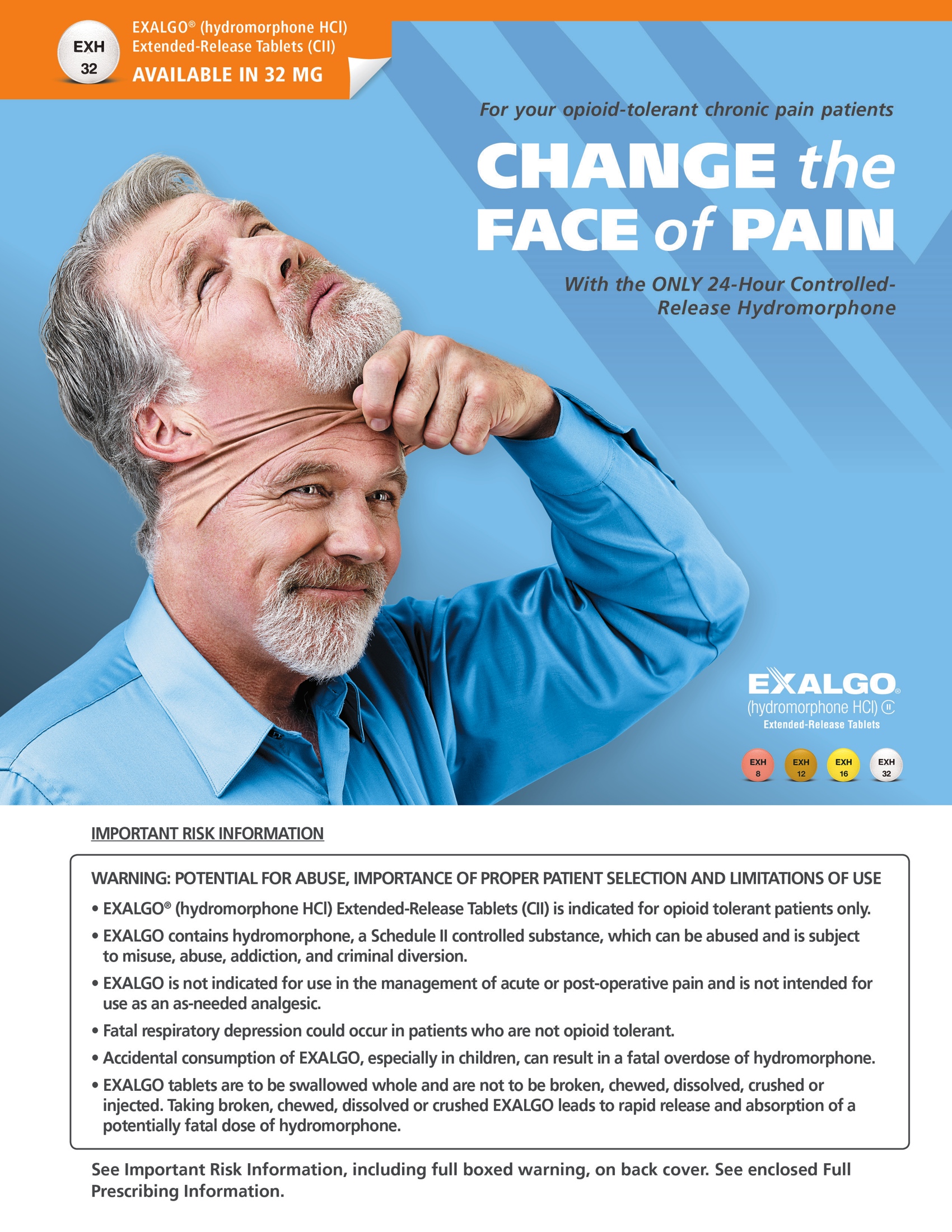 An advertisement for Exalgo with the tagline "Change the face of pain with the only 24-hour controlled-release hydromorphone." There is a photograph of a smiling man in a blue dress shirt touching his face. Important Risk Information is at the bottom. The background is blue and white with graphic elements in orange and text in white and black.