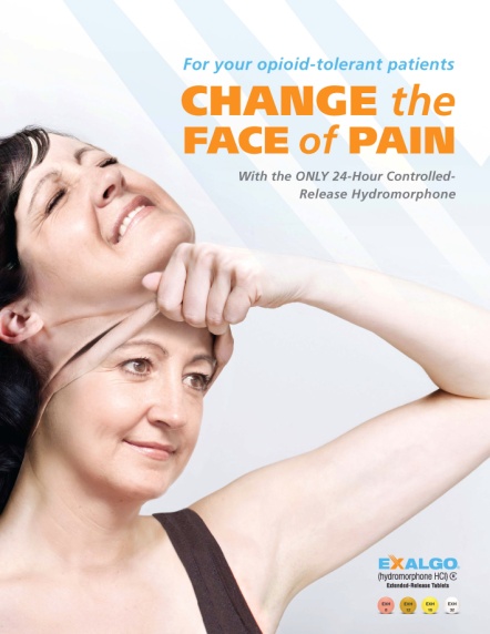 An advertisement for a product called "Change the Face of Pain". It features a young woman with dark hair wearing a black tank top with her eyes closed and a smile on her face. She is holding her head with one hand and appears to be in pain. The background is white and the text on the top of the image reads "For your opioid-tolerant patients. Change the face of pain with the only 24-hour controlled release hydromorphone." Below the text there is a logo for Exalgo a company that helps people with opioid-related pain.