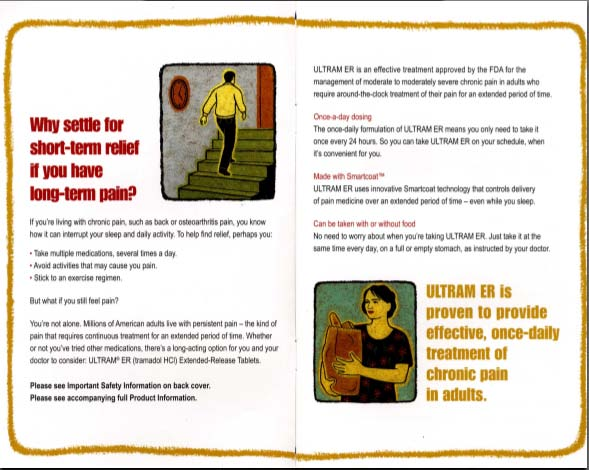 An advertisement for Ultram ER an effective treatment approved by the FDA for long-term pain. The advertisement is divided into two sections. <br /><br />On the left side of the image there is a text that reads "Why settle for short-term relief if you have long term pain?" Below the text there are two illustrations. The first illustration shows a person walking up a set of stairs with their back to the camera. The person is wearing a yellow shirt and blue jeans and appears to be in pain.<br /><br />The second illustration shows the person walking down the stairs with a concerned expression on their face. The text on the right side reads "Ultram ER is proven to provide effective once-daily treatment of chronic pain in adults."<br /><br />At the bottom of the advertisement it says "Please see important safety information on back cover. Please see the product information."