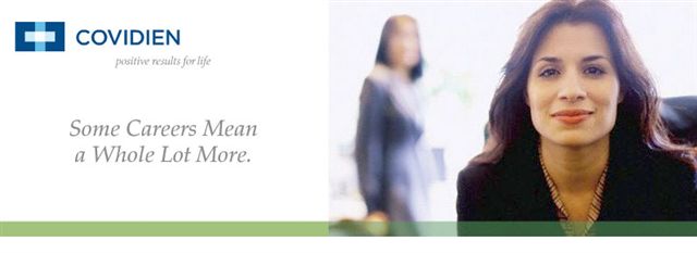 A banner or advertisement for Covidien a company that provides positive results for life. On the right side of the image there is a photo of a woman with long brown hair and a black blazer. She is smiling and looking directly at the camera. In the background there are two other people one of whom is blurred. The text on the image reads "Some Careers Mean a Whole Lot More."