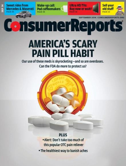 The cover of Consumer Reports magazine. The background is white and the title of the magazine is written in bold black letters at the top. Below the title there is a subtitle that reads "America's Scary Pain Pill Habit". <br /><br />In the center of the cover there are several white pills scattered around a yellow pill bottle. The pills appear to be of different sizes and shapes. The bottle has a label on it that says "Our use of these meds is skyrocketing - and so are overdoses. Can the FDA do more to protect us?"<br /><br />At the bottom of the page there has a warning message that reads "Alert: Don't take too much of this popular OTC pain reliever. The healthiest way to banish aches."