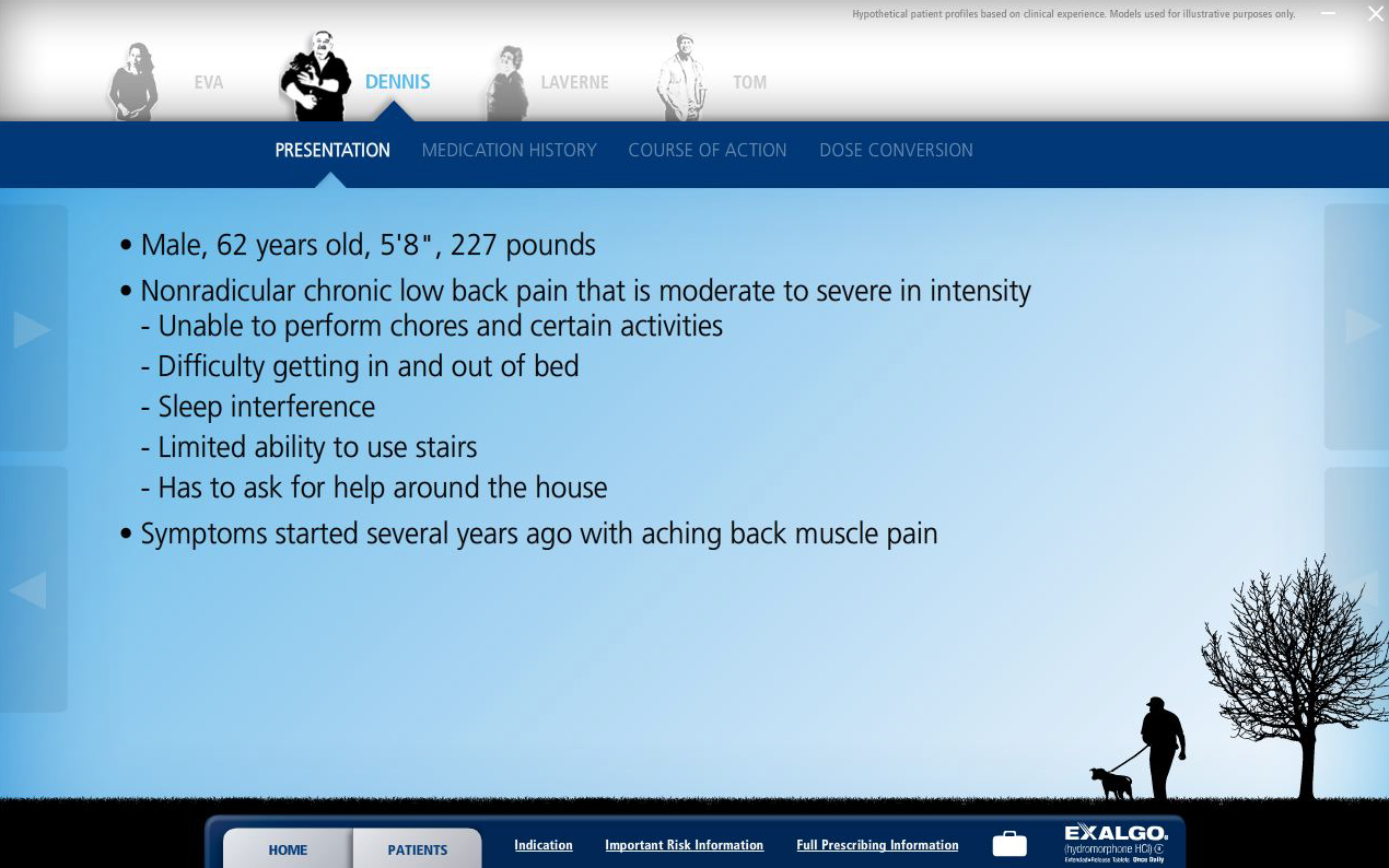 A screenshot of a presentation slide from the Exalgo website. The slide is titled "Presentation: Medication History Course of Action: Dose Conversion". The slide has a blue background with white text. At the top of the slide there is a title that reads "Male 62 years old 5/8" 227 pounds. Nonradicular chronic low back pain that is moderate to severe in intensity. Unable to perform chores and certain activities. Difficulty getting in and out of bed. Sleep interference. Limited ability to use stairs. Has to ask for help around the house. Symptoms started several years ago with aching back muscle pain." Below the title there are two buttons - "Home" and "Patients". <br /><br />On the right side of the image there appears to be a silhouette of a person walking a dog on a leash. The person is walking on a path with a tree in the background.