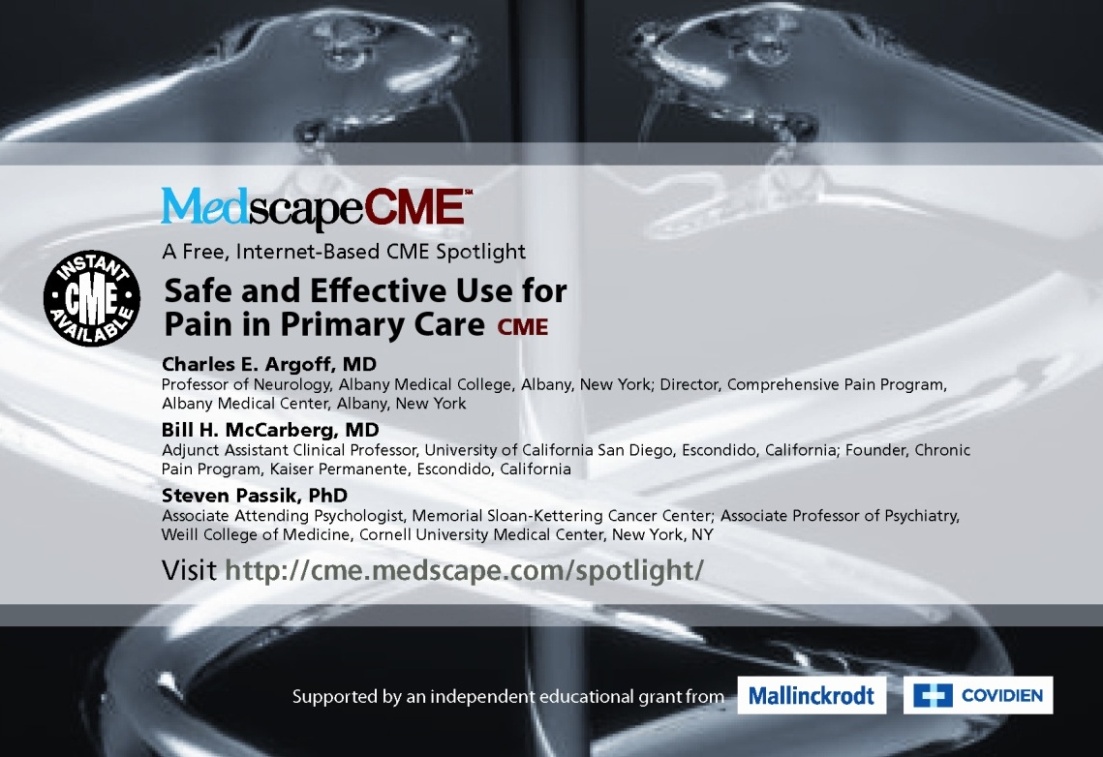 A promotional poster for a free internet-based CME spotlight on Safe and Effective Use for Pain in Primary Care CME. The poster has a black background with white text. The title of the spotlight is written in bold capital letters at the top of the poster. Below the title there is a subtitle that reads "A Free Internet-Based CME Spotlight" in smaller white letters. <br /><br />The poster also includes the names of the speakers including Charles E. Argoff MD Bill H. McCarbery MD and Steven Passik PhD as well as their contact information. The presenter's name is written below the title in smaller text.<br /><br />On the right side of the image there are two images of a pair of surgical instruments one on top of each other. The instruments appear to be surgical instruments with a curved handle and a pointed tip. The background is white and the text is in a modern sans-serif font.