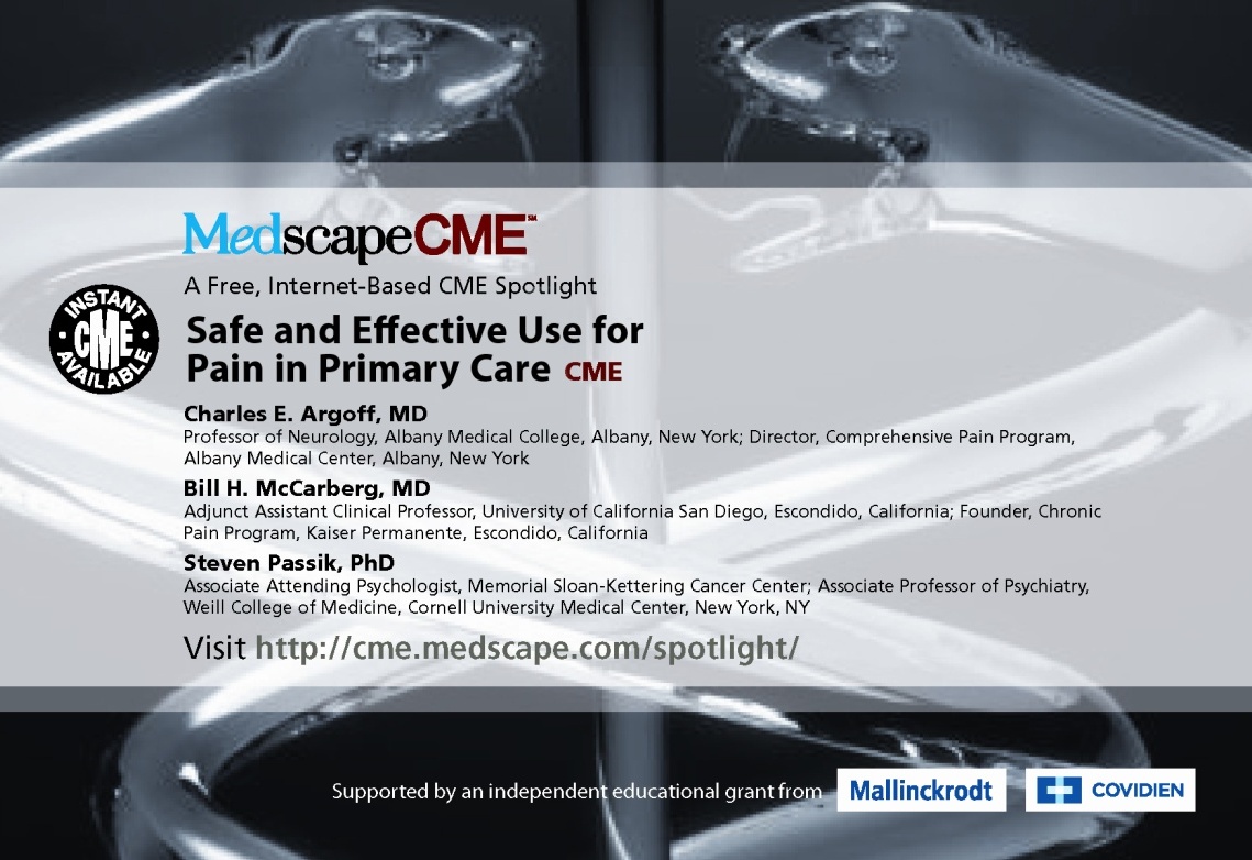 A promotional poster for a free internet-based CME spotlight on Safe and Effective Use for Pain in Primary Care CME. The poster has a black background with white text. The title of the spotlight is written in bold capital letters at the top of the poster. Below the title there is a subtitle that reads "A Free Internet-Based CME Spotlight" in smaller white letters. <br /><br />The poster also includes the names of the speakers including Charles E. Argoff MD Bill H. McCarbery MD and Steven Pasik PhD as well as their contact information. The presenter's name is written below the title in smaller white letters and the website "www.medscape.com/spotlight/supported by an independent educational grant from Mallinckrodt" is written at the bottom.<br /><br />There is also a small illustration of a pair of glasses on the top right corner. The glasses are transparent and appear to be made of glass. The overall design is modern and sleek with a minimalist aesthetic.