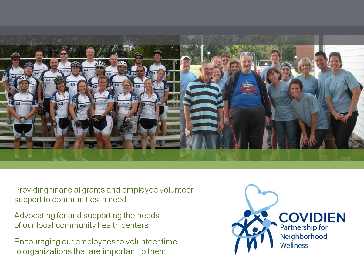 A group photo of a group of people posing for a photo in front of a building. The group is composed of men and women of different ages and ethnicities all wearing blue t-shirts and smiling at the camera. They are standing on a grassy area with trees in the background. On the left side of the image there is a banner that reads "Providing financial grants and employee volunteer support to communities in need. Advocating for and supporting the needs of our local community health centers. Encouraging our employees to volunteer time to organizations that are important to them." On the right side there are two logos for Covidien Partnership for Neighborhood Wellness.