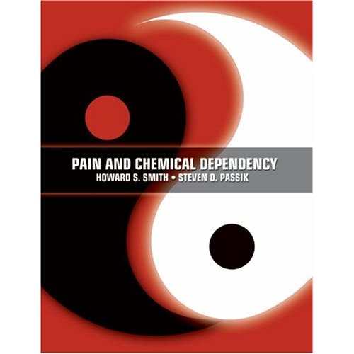 A book cover for a book titled "Pain and Chemical Dependency" by Howard S. Smith and Steven D. Passik. The cover is predominantly red and black with the title of the book written in white text in the center. The background of the cover is a gradient of red and white with a black circle in the middle. The circle is slightly larger than the rest of the circle creating a sense of depth and dimension. The author's name is written in smaller white text below the title.