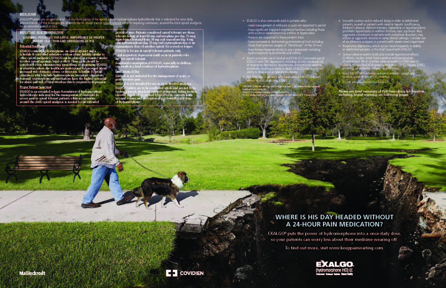 A man walking his dog in a park. The man is wearing a white shirt and blue jeans and is holding a leash attached to the dog's collar. The dog is a black and white breed with a brown and white coat. The park is filled with green grass and trees and there is a bench on the left side of the image. The sky is blue and there are a few clouds in the background. The image is divided into two sections with the top section on the right side and the bottom section in the middle. The top section has text that reads "Where is his day headed without a 24-hour pain medication?" and the text on the bottom right corner reads "Exalgo."