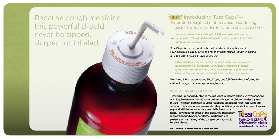 An advertisement for TussiCaps a cough medicine. The advertisement features a bottle of the medicine with a white cap and a red liquid inside. The bottle is placed on a green background. On the right side of the image there is text that explains the benefits of using the medicine such as increased cough relief in a capsule so dosing is easier for patients to get right every time. The text also mentions that the medicine should never be sipped slurped or inhaled.