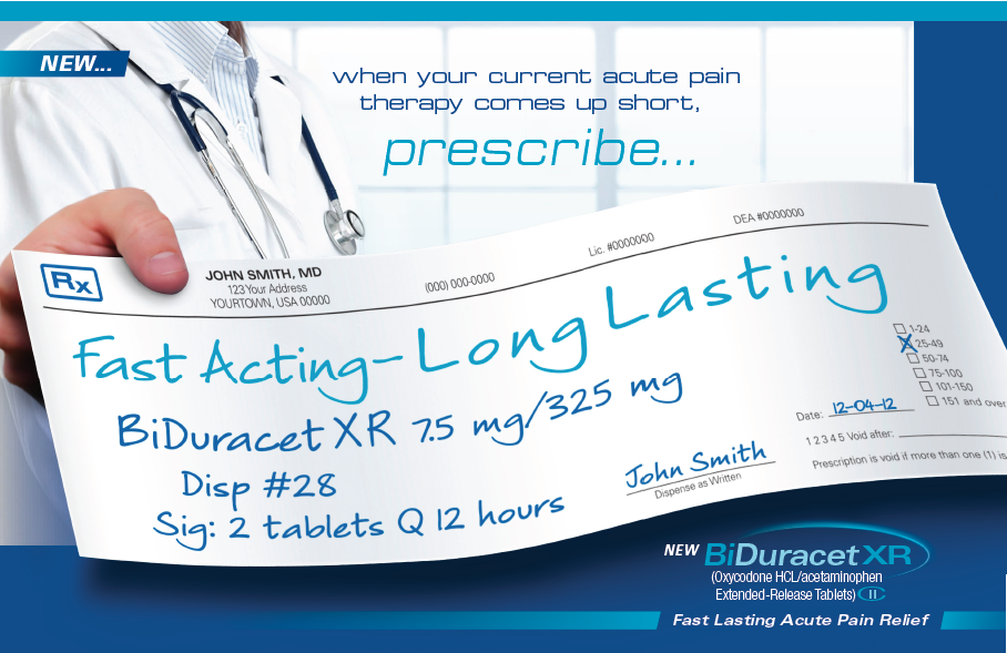 An advertisement for Biduracet XR a pain relief medication. The advertisement features a hand holding a prescription card with the text "When your current acute pain therapy comes up short prescribe... Fast Acting-Long Lasting" written on it. The card is white with blue text and has a blue border. The background of the advertisement is blue and there is a photo of a doctor wearing a white coat and a stethoscope on the left side. On the right side there is text that reads "John Smith MD" and "Disp #28". Below the text there are two tabs - "Sig: 2 tablets Q 12 hours" and another tab - which are likely used to dispense the medication.