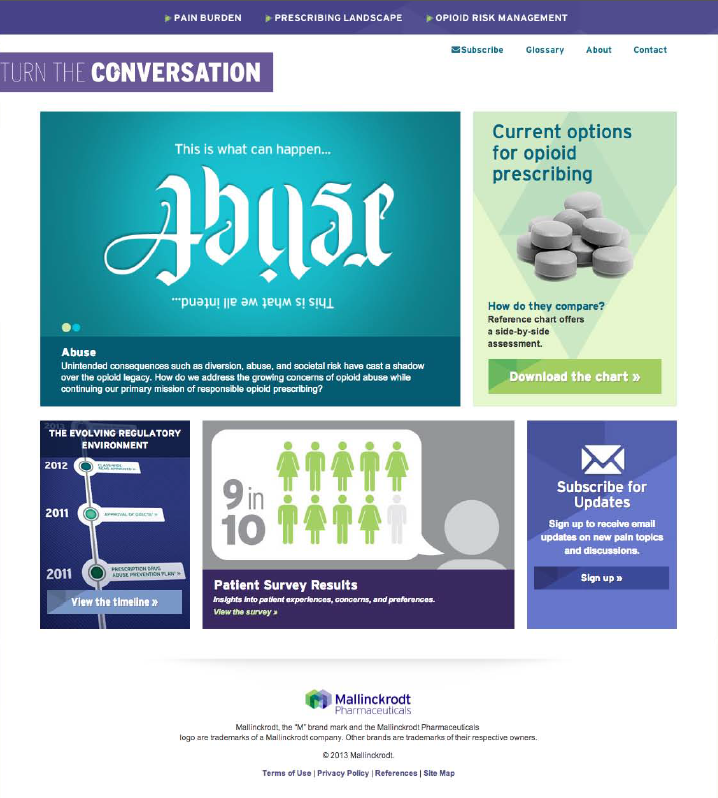 A screenshot of the homepage of a website called "Turn the Conversation". The website has a blue and white color scheme with the word "Abuse" written in bold capital letters at the top. Below the word there is a title that reads "This is what can happen... Abuse" in a modern sans-serif font. <br /><br />On the right side of the page there are three sections. The first section is titled "Current options for opioid prescribing" and has a green background with white text. The second section has a white background with a blue border. The third section has an image of a stack of pills and the text "How do they compare? Download the chart".<br /><br />The fourth section has two sections titled "The Evolving Regulatory Environment 2011" and "Patient Survey Results". The fifth section has the title "9 in 10 Patient Survey Results" and the subtitle "Subscribe for Updates". The sixth section has links to the website's website and a link to download the chart.<br /><br />At the bottom of the image there has a logo for Mallinckrodt a company that provides information about the website.