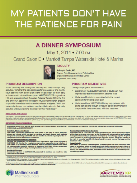 A flyer for a dinner symposium titled "My Patients Don't Have the Patience for Pain". The flyer has a light green background with black text. The title of the symposium is written in large bold font at the top of the flyer. Below the title there is a photo of a person's face and the date "May 1 2014 - 7:00 PM" and the location "Grand Salon E. Marriott Tampa Waterside Hotel & Marina Faculty". <br /><br />The flyer also includes information about the program including the program description program objectives and program objectives. The flyer also mentions that the event will take place on May 1st 2014 at 7:30 PM and will be held at the Grand Salon E in Miami Florida.