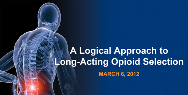 A digital illustration of a human skeleton with a blue background. The skeleton is shown in a side view with the lower back and neck highlighted in red. The image is accompanied by text that reads "A Logical Approach to Long-Acting Opioid Selection" and "March 6 2012". The text is in white and is centered on the image. The overall design is simple and minimalistic.