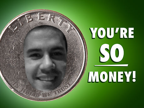 A black and white photograph of a quarter coin. The coin is round and appears to be made of silver. On the obverse side of the coin there is a portrait of a man's face. The man is smiling and looking directly at the camera. The background is a solid green color. On top of the image there are white text that reads "LIBERTY" and "YOU'RE SO MONEY!" in a playful font.