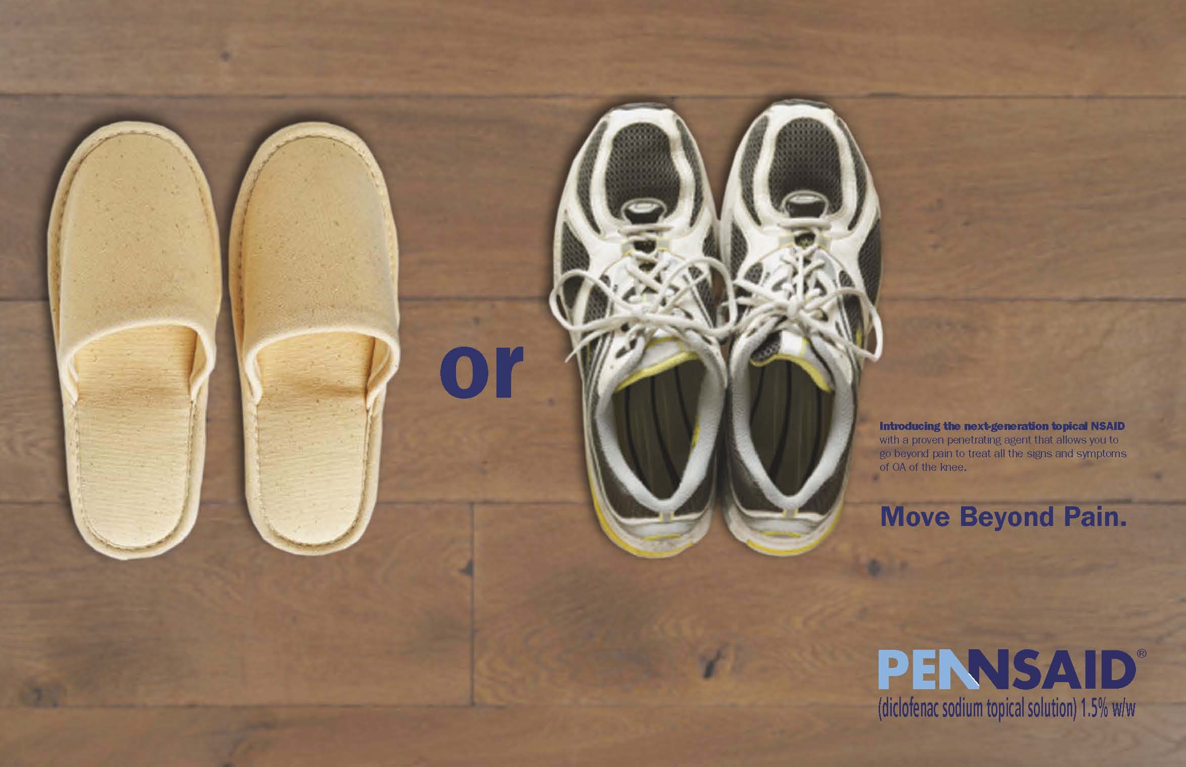 Two pairs of slippers on a wooden floor. On the left side there is a pair of beige slippers with a slipper-like design. The slippers appear to be made of a soft comfortable material and have a textured sole. The text on the image reads "Or" and "Move Beyond Pain." On the right side of the image there are two pairs one pair of white sneakers with black and yellow accents and the other pair of black sneakers with white laces. The sneakers are placed side by side with the text "Pennsaid" on the bottom right corner.