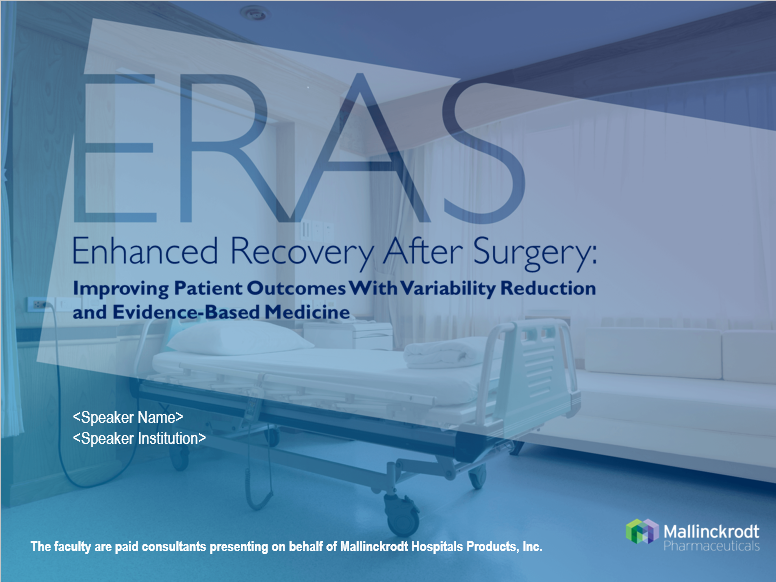 A hospital room with a hospital bed in the center. The bed is made of metal and has a white mattress and pillows. The room has a blue floor and white walls. On the right side of the image there is a window with white curtains. The image also has text that reads "ERAS Enhanced Recovery After Surgery: Improving Patient Outcomes With Variability Reduction and Evidence-Based Medicine". On the left side there are two speakers one with a speaker name and the other with a microphone. The text on the image reads "The faculty are paid consultants presenting on behalf of Mallinckrodt Hospitals Products Inc."