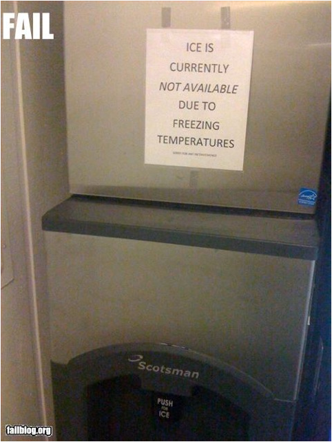 A sign on the side of a refrigerator that reads "Ice is currently not available due to freezing temperatures." The sign is white with black text and is attached to the top of the refrigerator. The refrigerator is silver in color and has the word "Scottsman" written on it in black letters. The word "FAIL" has been added to the top of the image. Text at the bottom of the image indicates the image is from failblog.org.