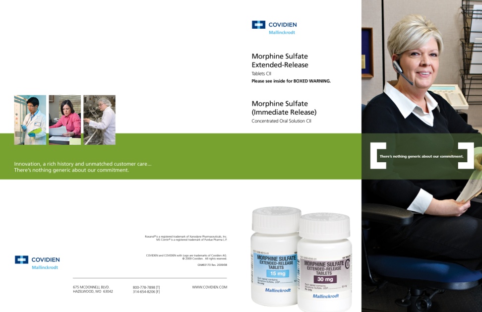 A brochure design for Covidien a company that provides information about the company's products. The brochure is divided into two sections. On the left side of the brochure there is a photo of a woman sitting on a chair and smiling at the camera. She is wearing a white lab coat and a stethoscope around her neck. <br /><br />On the right side there are two white bottles of the product one labeled "Morphine Sulfate" and the other labeled "Extended-Release". The bottles are placed side by side on a desk.<br /><br />The background of the image is white and there is text on the top left corner that reads "Covidien" in blue and green colors. Below the text it says "Innovation a rich history and unmatched customer care. There's nothing more about our commitment."<br /><br />There is also a logo of the company on the bottom right corner. The overall design is modern and professional with a clean and clean layout.