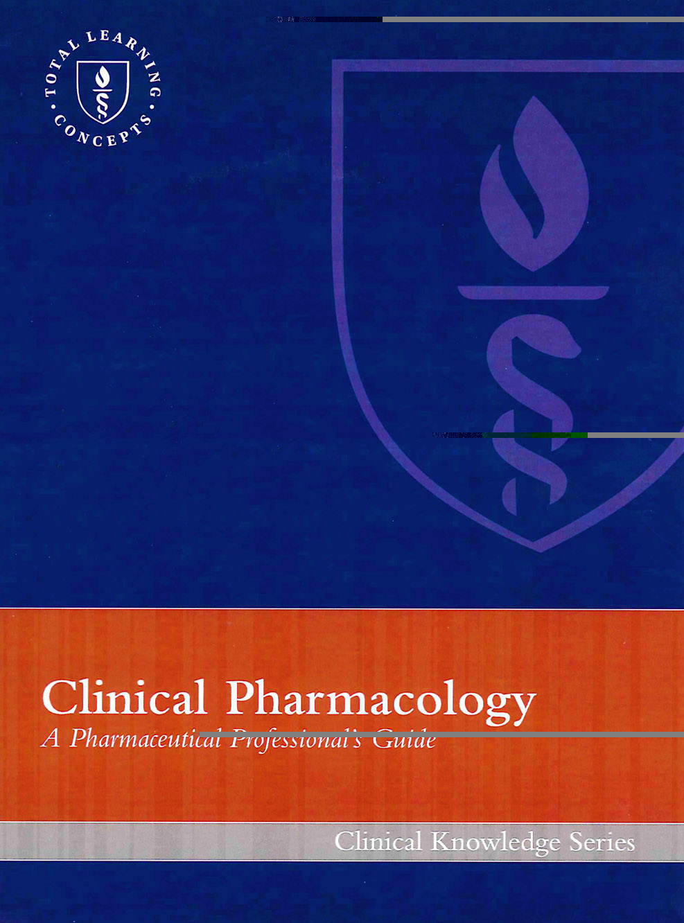 The cover of a book titled "Clinical Pharmacology: A Pharmaceutical Professional's Guide". The cover is predominantly blue with a purple shield in the center. The shield has a stylized letter "S" in the middle which is the logo of the company. On the left side of the shield there is a white logo with the company's name written in a cursive font. Below the logo the title of the book is written in orange text. The bottom of the cover has the words "Clinic Knowledge Series" written in white text.