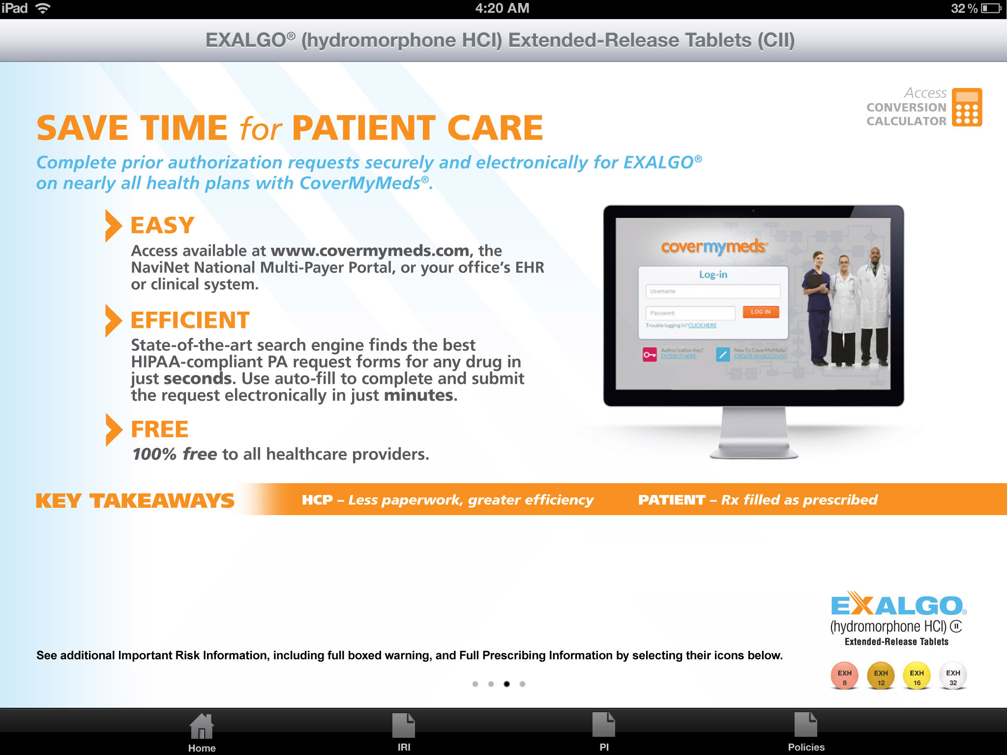 A screenshot of the homepage of the Exalgo Hydromorphone HCI Extended-Release Tablets (CII) website. The page is divided into two sections. The top section is titled "Save Time for Patient Care" and has a blue header with the company's logo and contact information. Below the header there is an image of a computer monitor with a group of doctors standing in front of it. <br /><br />On the right side of the page there are two buttons - "Easy" and "Efficient". The "Free" button is highlighted indicating that the user can access the website for free.<br /><br />The "Key Takeaways" button allows the user to access all healthcare providers. The "HCP - Less paperwork greater efficiency" button also has a link to the website's website. There is also a "Patient - Rx filled as prescribed" button on the bottom right corner which is likely used to access additional information about the website.