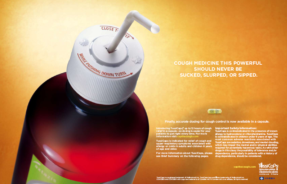 An advertisement for a bottle of cough medicine. The bottle is red in color and has a white cap with a white straw sticking out of it. The label on the bottle reads "Cough medicine this powerful should never be sucked slurped or sipped." Below the label there is a text that explains that the medicine is available in a capsule. The background of the image is orange and the text is in black.