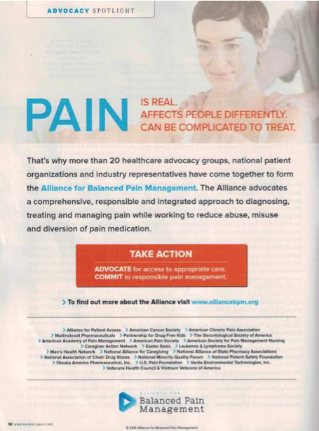 An advertisement for the Alliance for Balanced Pain Management. It has a blue background with white text. The title of the advertisement is "Pain is real. Affects people differently. Can be complicated to treat." Below the title there is a subtitle that reads "That's why more than 20 healthcare advocacy groups national patient organizations and industry representatives have come together to form a comprehensive responsible and integrated approach to diagnosing treating and managing pain while working to reduce abuse misuse and diversion of pain medication."<br /><br />The advertisement also includes a call to action to advocate for access to appropriate care commit to responsible pain management and to find out more about the Alliance. The Alliance logo is also visible at the bottom of the image.