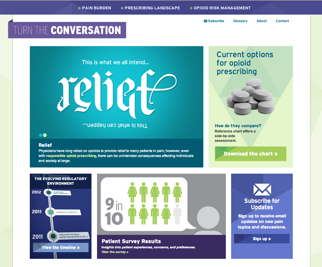 A screenshot of the homepage of a website called "Turn the Conversation". The website has a blue and green color scheme with the word "Relief" written in white cursive font at the top. Below the word there is a banner that reads "This is what we all intend... Relief" in a larger font size. <br /><br />On the right side of the page there are three sections. The first section is titled "Current options for opioid prescribing" and has a green background with white text. The second section has a white background with a blue banner that says "How do they compare? Download the chart". The third section has an image of a stack of pills and a blue box with the text "9 in 10 Patient Survey Results".<br /><br />At the bottom of the image there has a timeline of the website's progress with the current options listed below it. There is also a link to subscribe for updates and a button to sign up for the website.