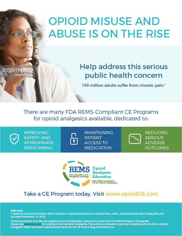 An infographic that XX explains the benefits of opioid misuse and abuse on the rise. It has a blue background with white text. On the left side of the image there is a photo of a woman with curly hair and glasses wearing a white lab coat and a stethoscope around her neck. She is looking off to the side with a thoughtful expression on her face. <br /><br />The text on the image reads "Opioid Misuse and Abuse is on the Rise" and "Help address this serious public health concern. 100 million adults suffer from chronic pain. There are many FDA REMS-Compliant CE Programs for opioid analgesics available dedicated to: Improving safety and appropriate prescribing. Maintaining patient access to medication. Reducing serious adverse outcomes. Take a CE Program today. Visit www.opioidce.com."<br /><br />At the bottom of the infographic there are three bullet points that explain the benefits and how they can help people with opioid misuse. The first bullet point states that there are many FDA REMS Compliant CE programs available while the second bullet point points states that reducing adverse outcomes can help individuals with chronic pain and the third bullet point emphasizes the importance of maintaining patient access and medication.