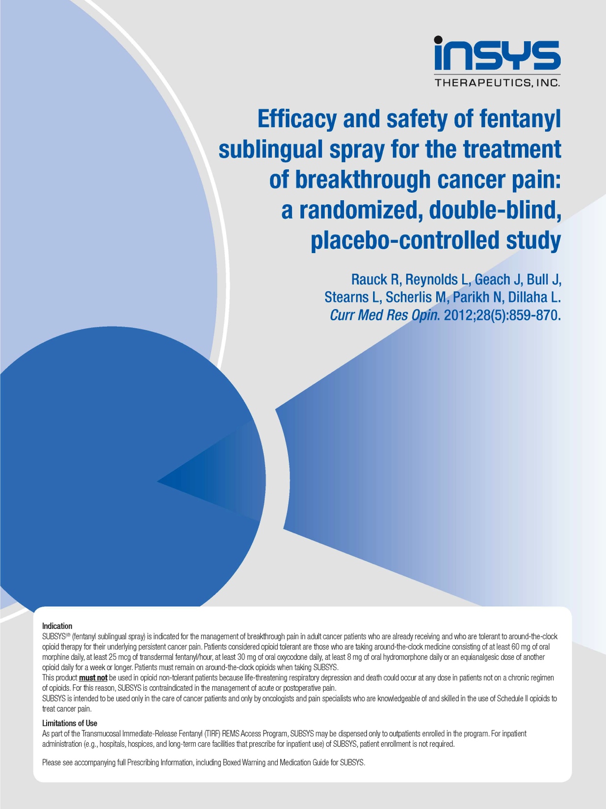 A cover page of a book titled "Efficacy and safety of fentanyl sublingual spray for the treatment of breakthrough cancer pain: a randomized double-blind placebo-controlled study". The cover page has a blue background with white text. On the left side of the page there is a large blue circle with a white arrow pointing to the right. The title of the book is written in bold black font at the top. Below the title there are two smaller blue circles one on the right side and one in the center. The text on the page is in a smaller font size and reads "Insys Therapeutics Inc."