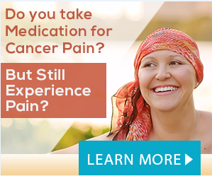 An advertisement for a medication for cancer pain. It features a photo of a woman with a red headscarf on her head smiling and looking directly at the camera. The background is blurred but it appears to be an outdoor setting with greenery. On the left side of the image there is text that reads "Do you take medication for Cancer Pain? But Still Experience Pain?" and on the right side there are two buttons - "Learn More" and "Learn more".